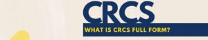 CRCS Full Form