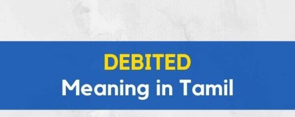 Debited Meaning in Tamil