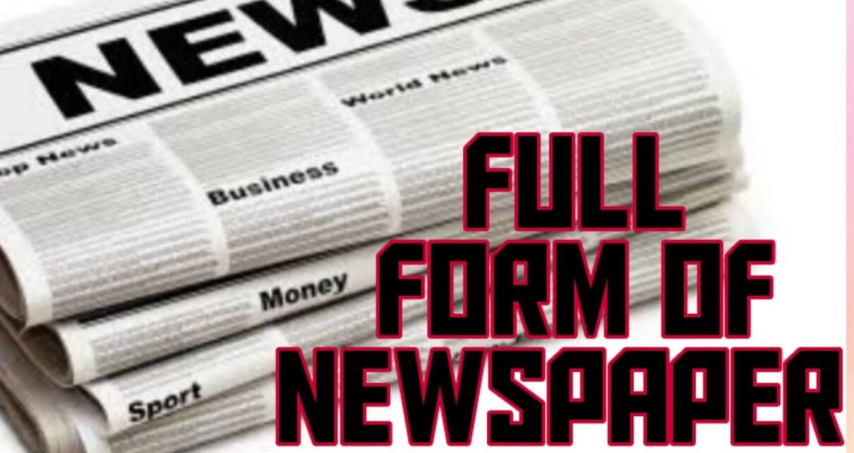 NEWSPAPER की full form क्या है? | newspaper ka ful form