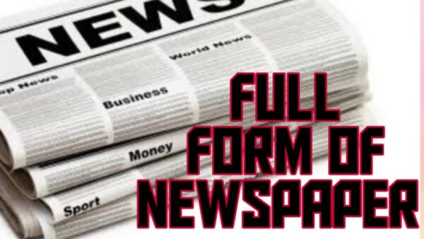 NEWSPAPER की full form क्या है? | newspaper ka ful form