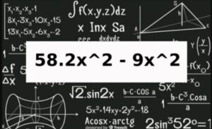 58: 2x^2 – 9x^2; 5 – 3x + y + 6 : Proved and Solve this Mathematical Equation