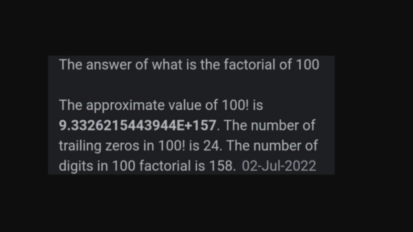 What is the Factorial of 100?