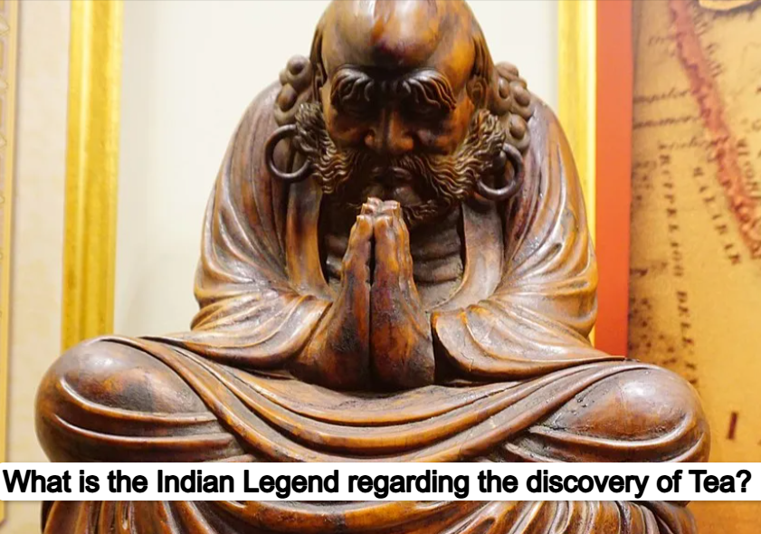 What is the Indian Legend regarding the discovery of Tea?