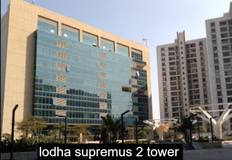 lodha supremus 2 tower: Location, closing and Opening Time